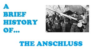 A Brief History of The Anschluss [upl. by Vyner]