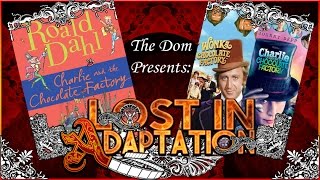 Charlie and the Chocolate Factory Lost in Adaptation  The Dom [upl. by Othe]