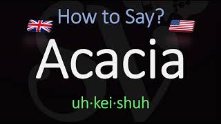 How to Pronounce Acacia CORRECTLY Meaning amp Pronunciation [upl. by Hemminger]