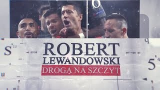 Robert Lewandowski Droga na szczyt – On The Way To The Top english subtitles [upl. by Enneibaf]