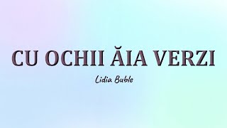 Lidia Buble  OCHII AIA VERZI  Versuri  🎤 LYRICS [upl. by Osithe397]