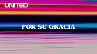 Por Su Gracia Offical Lyric Video  Hillsong UNITED [upl. by Ynaffital]