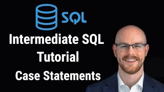 Intermediate SQL Tutorial  Case Statement  Use Cases [upl. by Behn]