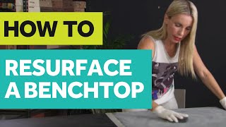 HOW TO Resurface A Benchtop [upl. by Atimad]