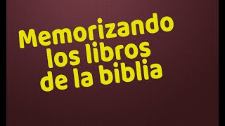 Memorizando los libros de la Biblia [upl. by Suoiluj558]