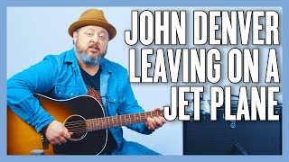 John Denver Leaving On A Jet Plane Guitar Lesson  Tutorial [upl. by Ellingston]