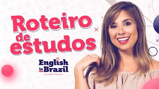 ROTEIRO PARA ESTUDAR INGLÊS EM CASA  English in Brazil [upl. by Eca]