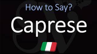 How to Pronounce Caprese CORRECTLY Meaning amp Pronunciation 4K [upl. by Lateh536]