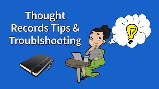 Thought Record Tips and Troubleshooting [upl. by Bibbye17]