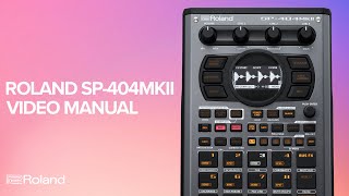 SP404MKII Creative Sampler and Effector Video Manual [upl. by Canale]