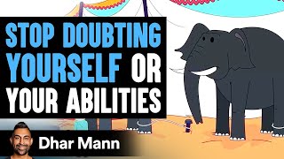 Stop Doubting Yourself Or Your Abilities  Dhar Mann [upl. by Mcgurn429]