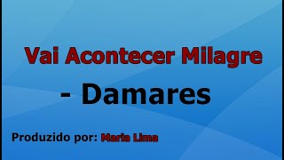 Vai Acontecer Milagre  Damares playback com letra [upl. by Eada]