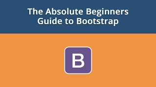 The Absolute Beginners Guide to Bootstrap [upl. by Aciemaj]