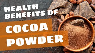 Health benefits of Cocoa Powder Why you should have COCOA POWDER [upl. by Ladnyk]