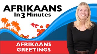 Afrikaans in Three Minutes  Afrikaans Greetings [upl. by Lowe515]