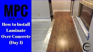 How to Install Laminate Over Concrete Day 1 [upl. by Brader]