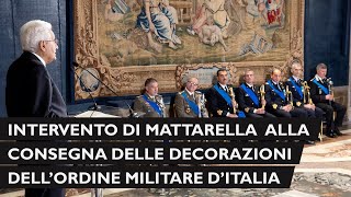 Intervento del Presidente Mattarella in occasione della cerimonia di consegna dell OMI [upl. by Odilo468]