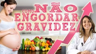 Como não engordar na gravidez [upl. by Neved325]