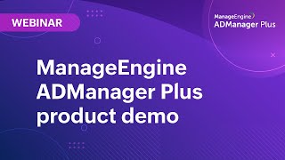 ManageEngine ADManager Plus product demo [upl. by Anomar]