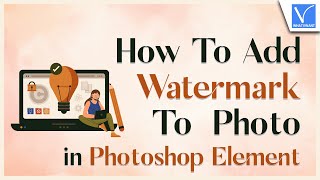 How to add watermark to a photo in Photoshop elements [upl. by Nnaael943]