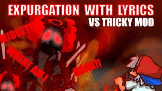 EXPURGATION with Lyrics  Vs Tricky  FRIDAY NIGHT FUNKIN with Lyrics [upl. by Maryn]