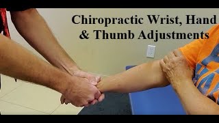 Chiropractic Wrist Hand and Thumb Adjustments [upl. by Tartaglia244]