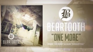 Beartooth  One More Audio [upl. by Thun]