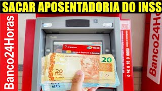 Como SACAR APOSENTADORIA no BANCO 24 HORAS  Caixa 24Horas [upl. by Rafaelle]