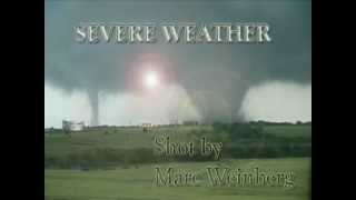 Marc Weinbergs Storm Chasing Highlights [upl. by Addie32]