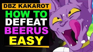 Dragon Ball Z KAKAROT  How to Beat Beerus EASY [upl. by Augustus]