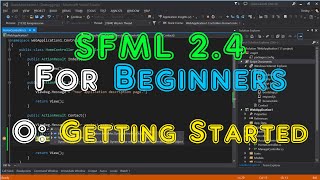 SFML 24 For Beginners  0 Getting Started [upl. by Berkman571]