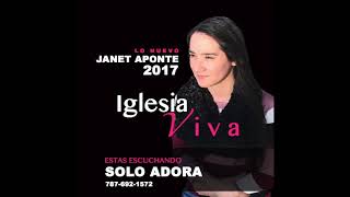 Janet Aponte SOLO ADORA 2017 [upl. by Aiva]