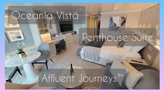 Oceania Vista Penthouse Suite Tour [upl. by Aneehsar]