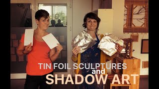 Tin Foil Sculpture with Shadow Art [upl. by Harat]