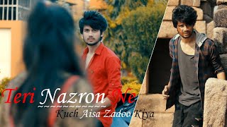 Teri Nazron Ne Kuch Aisa Jadoo Kiya  True Love Never Dies  Sad Love Story By Unknown Boy Varun [upl. by Obadias83]