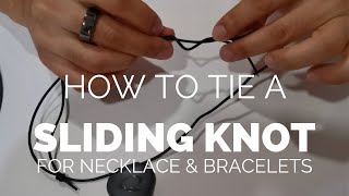 How to Tie a sliding knot for necklace or bracelet or QLink Pendant [upl. by Dasie]