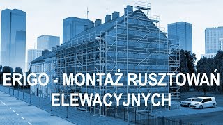 ERIGO  montaż rusztowań elewacyjnych [upl. by Lamek430]