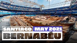 NEW Santiago Bernabéu stadium works May 2021  Real Madrid [upl. by Xuagram]