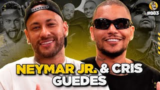 NEYMAR JR amp CRIS GUEDES  Podpah 883 [upl. by Abehshtab]