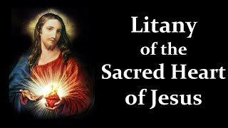 Litany of the Sacred Heart of Jesus [upl. by Anerac]