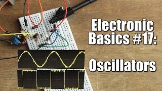 Electronic Basics 17 Oscillators  RC LC Crystal [upl. by Iuqcaj581]