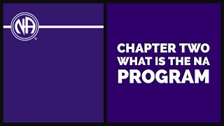 NA Chapter 2  What is the Narcotics Anonymous Program [upl. by Brenna]