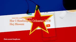 HEJ SLOVENI  Himna SFR Jugoslavije Sa tekstom [upl. by Valentina]