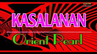 ♫ Kasalanan  Orient Pearl ♫ KARAOKE VERSION ♫ [upl. by Nekial]