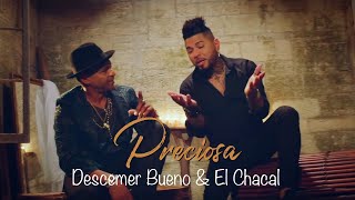 Preciosa  Descemer Bueno y El Chacal Video Oficial [upl. by Mcferren]