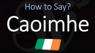 How to Pronounce Caoimhe CORRECTLY Irish Names Pronunciation [upl. by Romano]