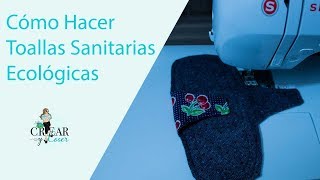 Cómo Hacer Toallas Sanitarias Ecológicas [upl. by Ier]