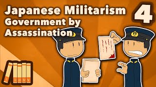 Japanese Militarism  Government by Assassination  Extra History  Part 4 [upl. by Mabelle]