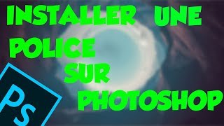 Comment installer une police sur Photoshop TUTO 2021 [upl. by Arihaj]