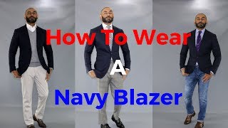 How To Wear A Navy BlazerHow To Style A Navy Blazer [upl. by Aratihc]